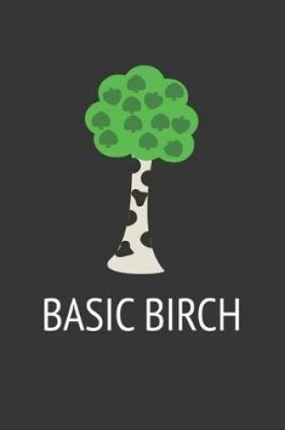 Cover of Basic Birch Notebook