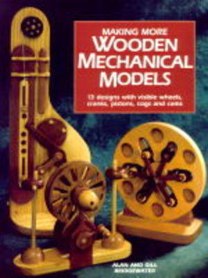 Book cover for Making More Wooden Mechanical Models