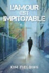 Book cover for L'Amour Est Impitoyable (Translation)