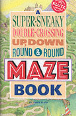 Cover of Super-Sneaky Maze Book
