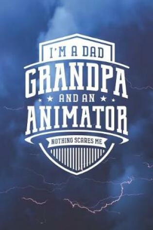 Cover of I'm A Dad Grandpa & An Animator Nothing Scares Me