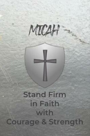 Cover of Micah Stand Firm in Faith with Courage & Strength