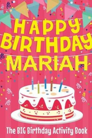 Cover of Happy Birthday Mariah - The Big Birthday Activity Book