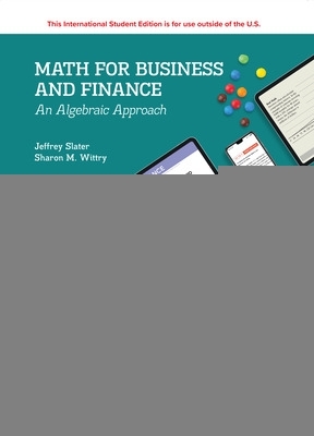 Book cover for ISE MATH FOR BUSINESS AND FINANCE: AN ALGEBRAIC APPROACH