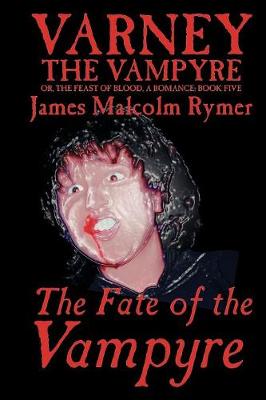 Book cover for The Fate of the Vampyre by James Malcolm Rymer, Fiction, Horror, Occult & Supernatural