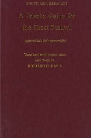 Cover of A Priest's Guide for the Great Festival Aghorasiva's Mahotsavavidhi