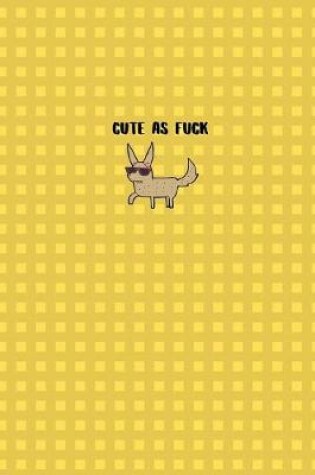 Cover of Cute as Fuck