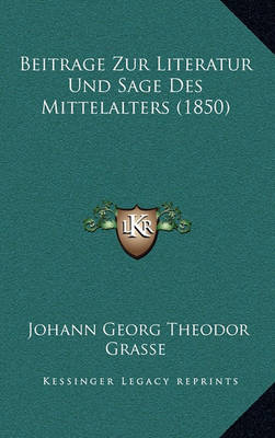 Book cover for Beitrage Zur Literatur Und Sage Des Mittelalters (1850)