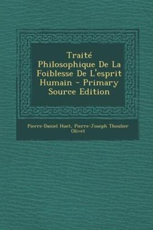 Cover of Traite Philosophique de La Foiblesse de L'Esprit Humain