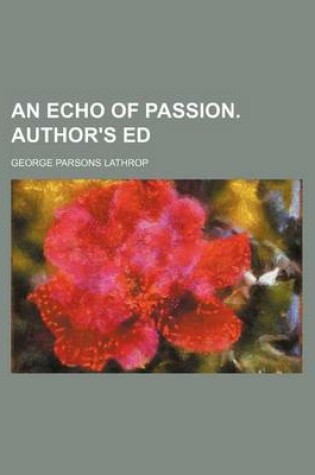 Cover of An Echo of Passion. Author's Ed