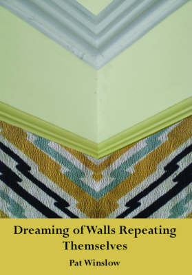 Book cover for Dreaming of Walls Repeating Themselves