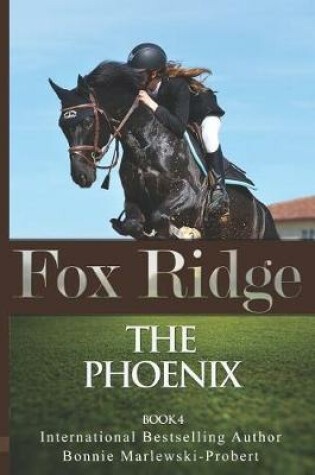 Cover of Fox Ridge, the Phoenix, Book 4