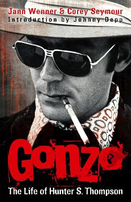 Book cover for Gonzo: The Life Of Hunter S. Thompson