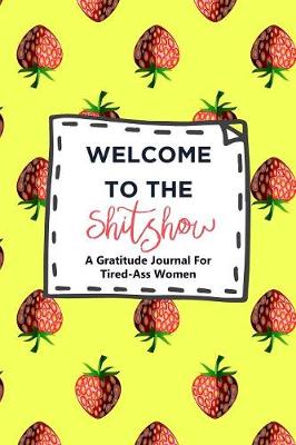 Book cover for Welcome to the Shit Show