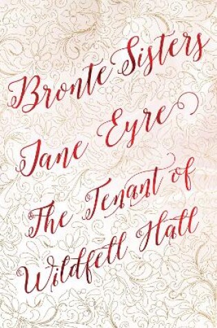 Cover of Bronte Sisters Deluxe Edition (Jane Eyre; The Tenant of Wildfell Hall)