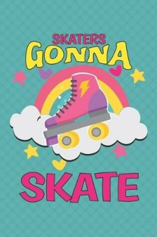 Cover of Skaters Gonna Skate