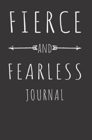 Cover of Fierce and Fearless Journal