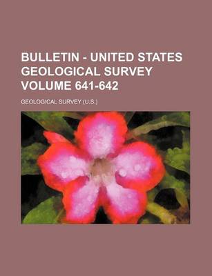 Book cover for Bulletin - United States Geological Survey Volume 641-642