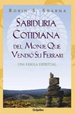 Cover of Sabiduria Cotidiana Monje Que Vendio Su Ferrari