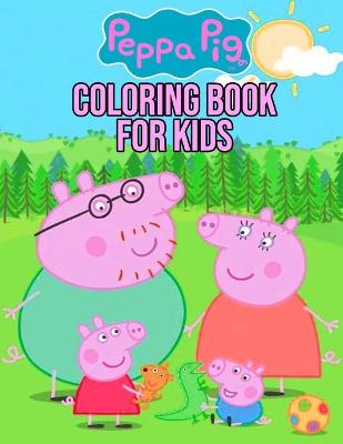 Book cover for Peppa Pig Coloring Book For Kids