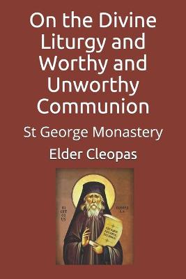 Book cover for On the Divine Liturgy and Worthy and Unworthy Communion