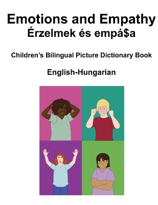 Book cover for English-Hungarian Emotions and Empathy / Érzelmek és empátia Children's Bilingual Picture Book