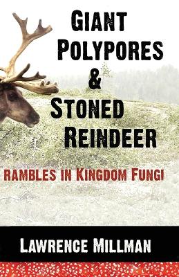 Book cover for Giant Polypores and Stoned Reindeer