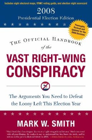 Cover of The Official Handbook of the Vast Right-Wing Conspiracy 2008