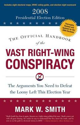 Book cover for The Official Handbook of the Vast Right-Wing Conspiracy 2008