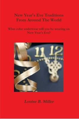 Book cover for New Year's Customs, Traditions & Superstitions From Around The World
