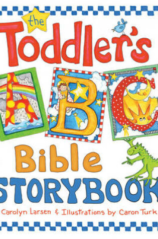 Cover of The Toddler's ABC Bible Storybook