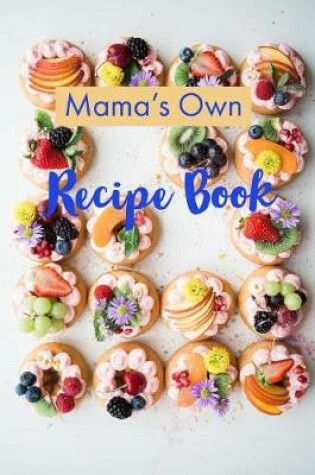 Cover of Mama's Own Recipe Book
