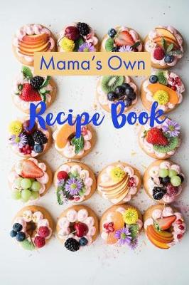 Book cover for Mama's Own Recipe Book