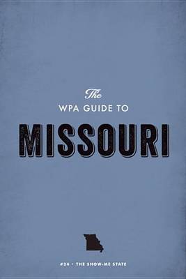 Book cover for The Wpa Guide to Missouri