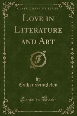 Cover of Love in Literature and Art (Classic Reprint)