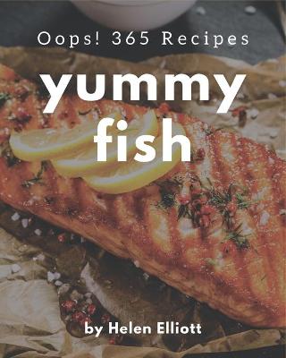 Book cover for Oops! 365 Yummy Fish Recipes