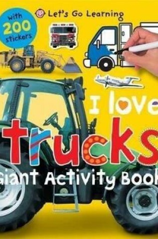 Cover of Let's Go Learning: I Love Trucks