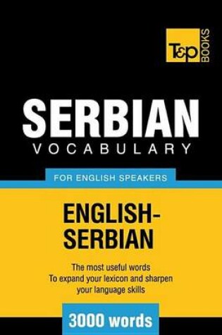 Cover of Serbian Vocabulary for English Speakers - English-Serbian - 3000 Words