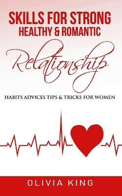 Book cover for Skills for Strong, Healthy & Romantic Relationship