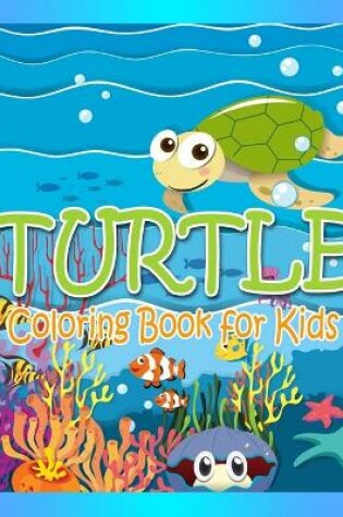 Cover of Turtle Coloring Book for Kids