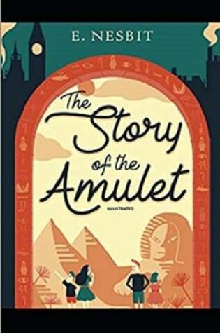 Cover of The Story of the Amulet illustrated editipon