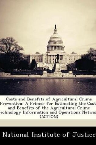 Cover of Costs and Benefits of Agricultural Crime Prevention