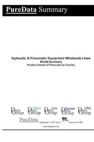 Cover of Hydraulic & Pneumatic Equipment Wholesale Lines World Summary