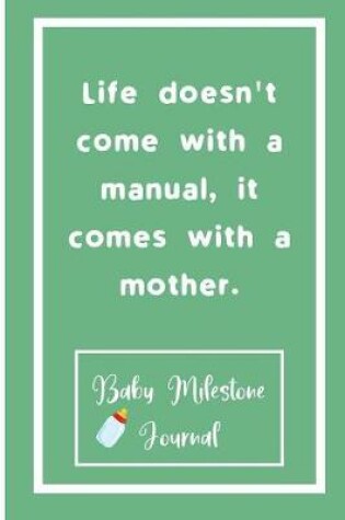 Cover of Life doesn't come with a manual, it comes with a mother.