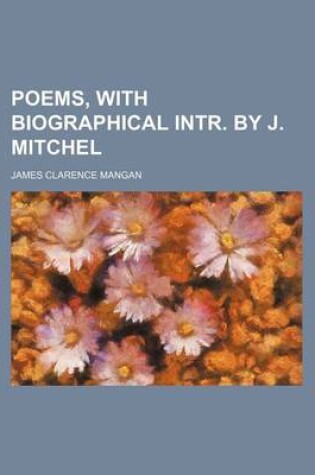 Cover of Poems, with Biographical Intr. by J. Mitchel