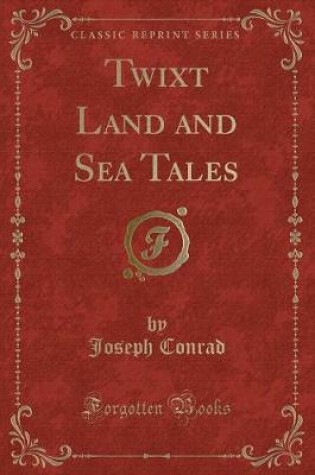 Cover of Twixt Land and Sea Tales (Classic Reprint)