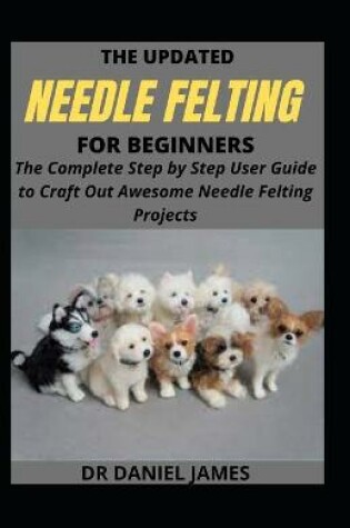 Cover of The Updated Needle Felting