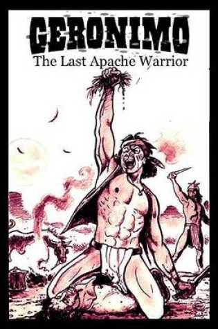 Cover of Geronimo: The Last Apache Warrior