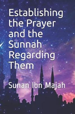 Book cover for Establishing the Prayer and the Sunnah Regarding Them