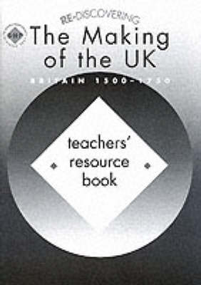 Book cover for Re-discovering the Making of the UK